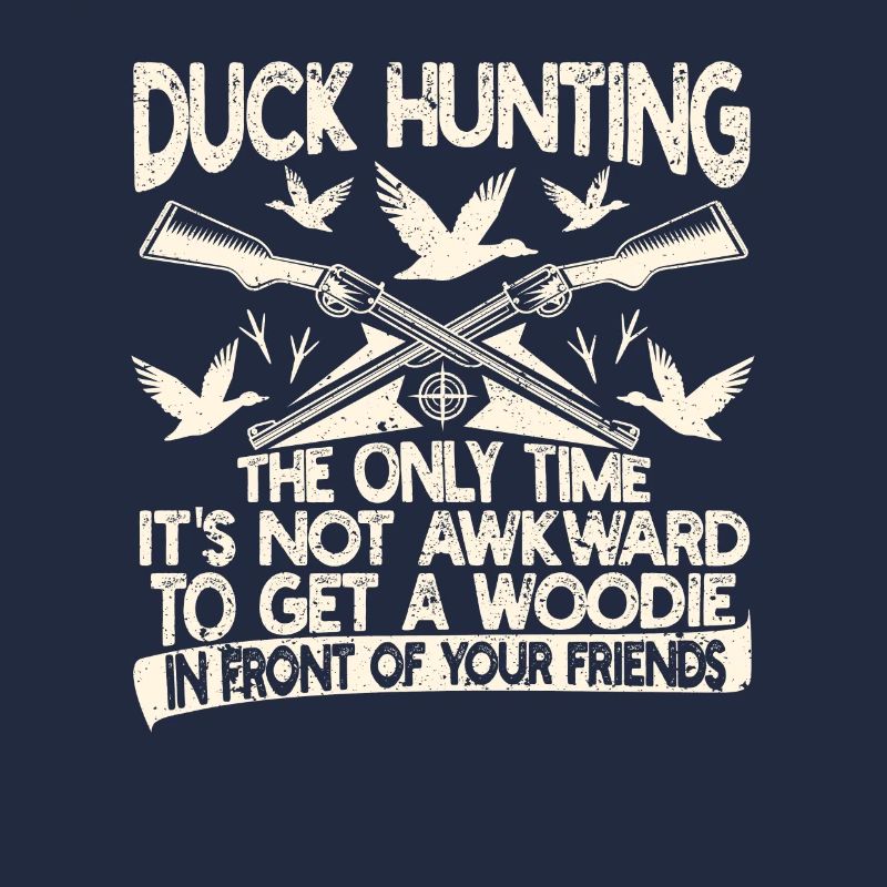 Duck hunting The only time when there is no