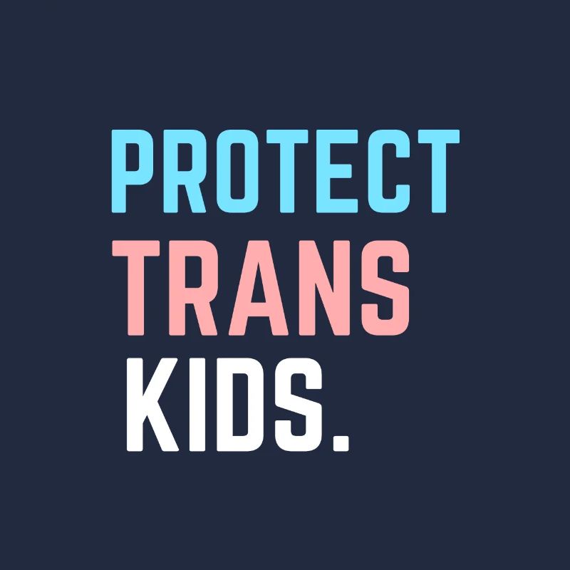Protect Trans Kids - Support LGBT Pride Month Gift