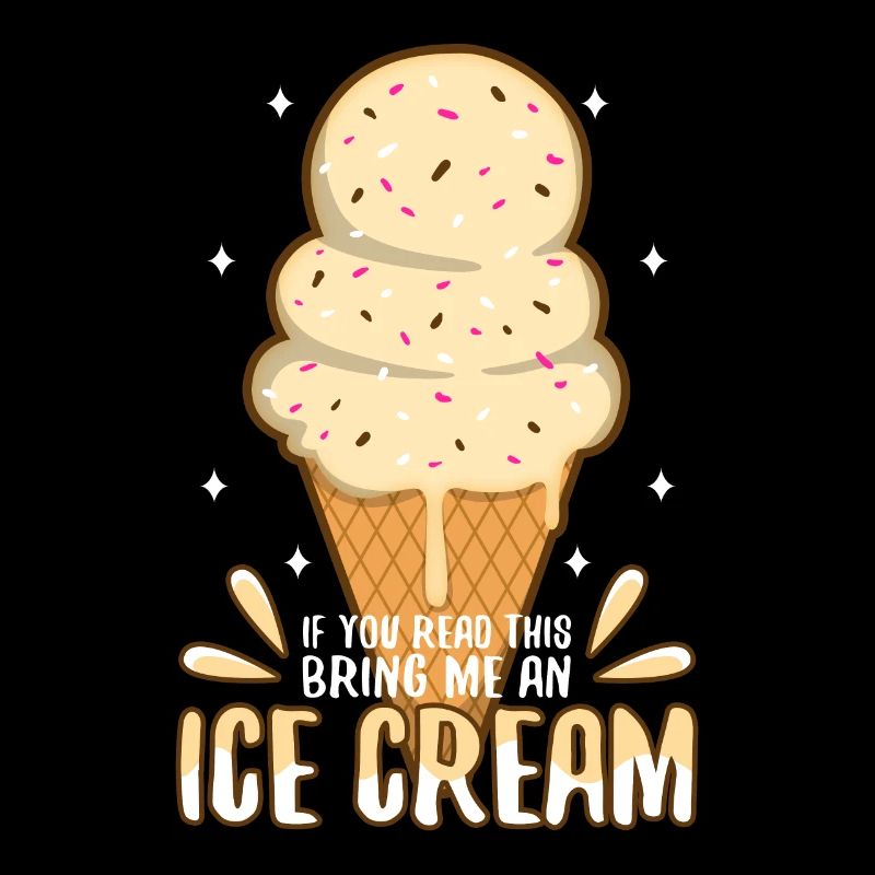 If You Can Read This Bring Me An Ice Cream
