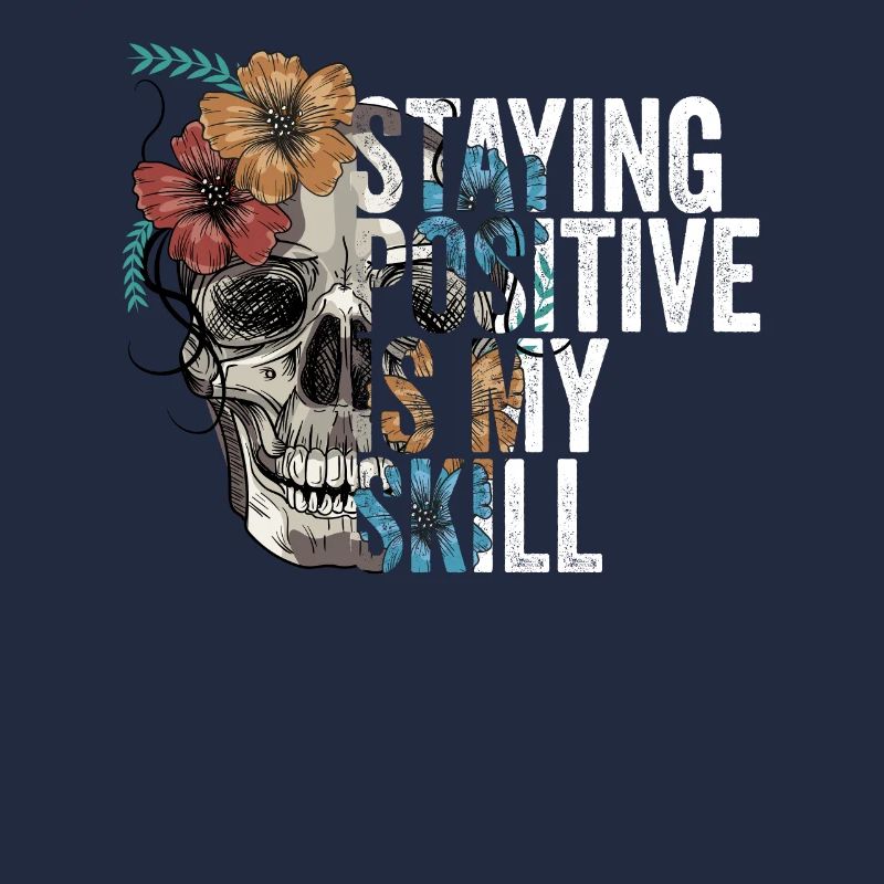 Staying Positive Is My Skill