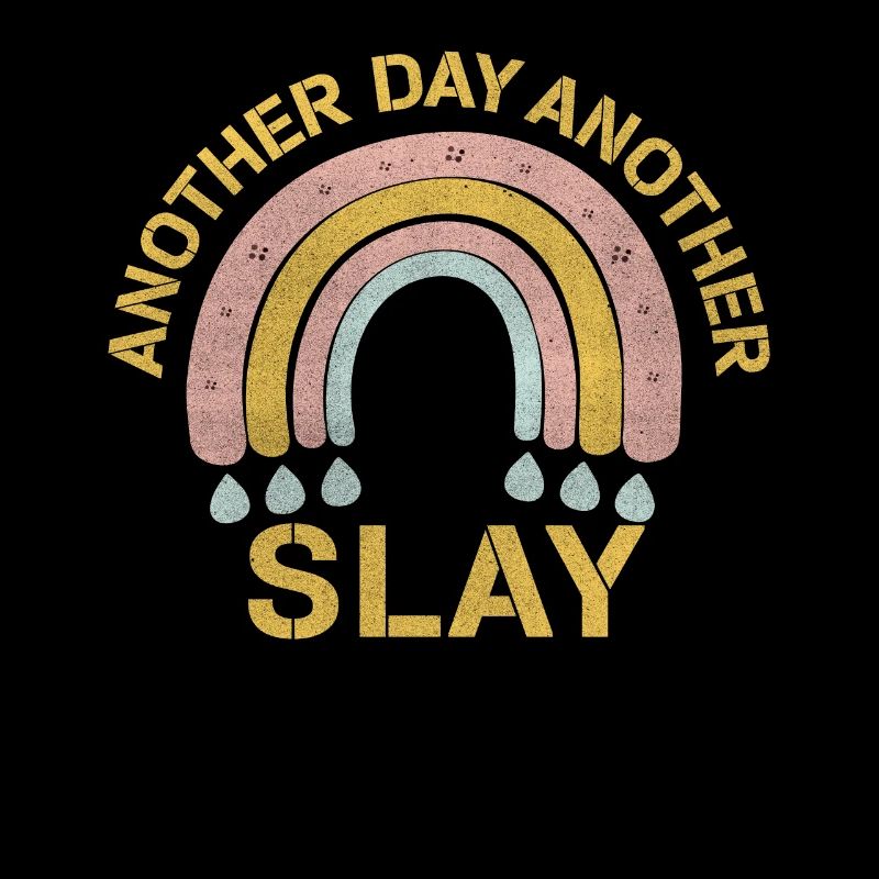 Another Day Another Slay Motivational