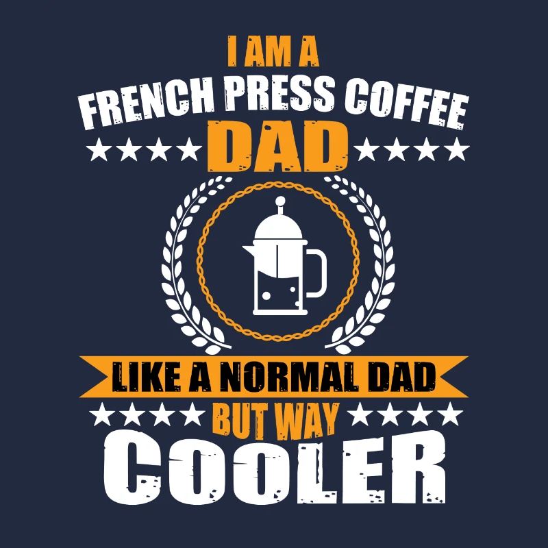 French coffee press dad