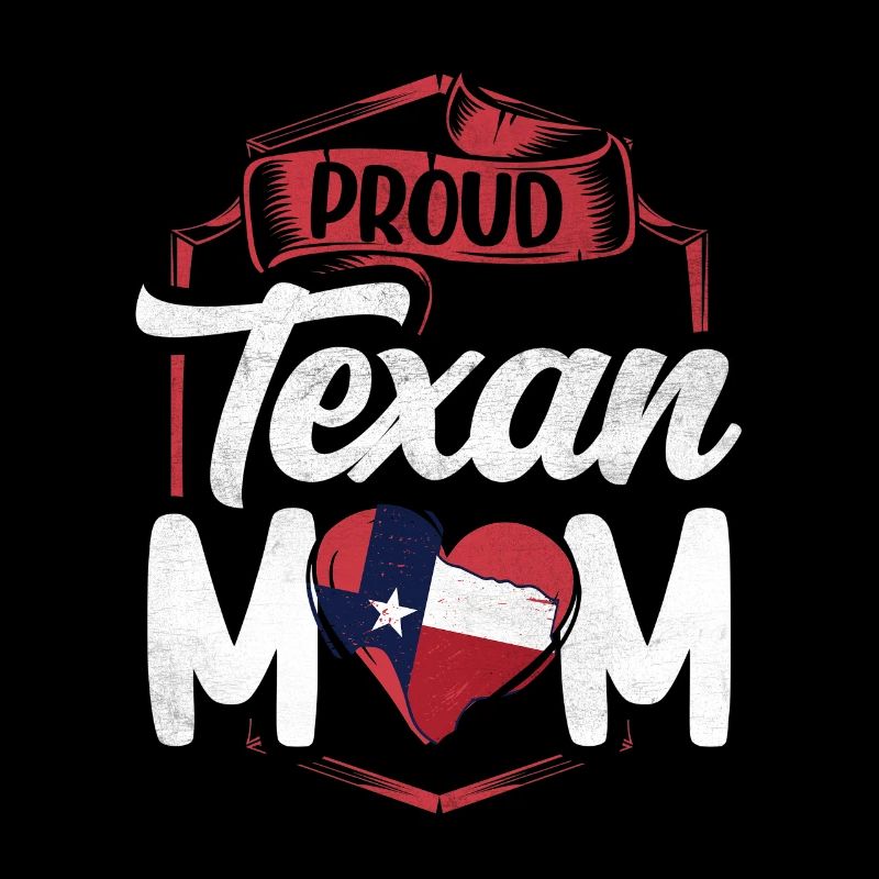Fière maman texane texan texan texan