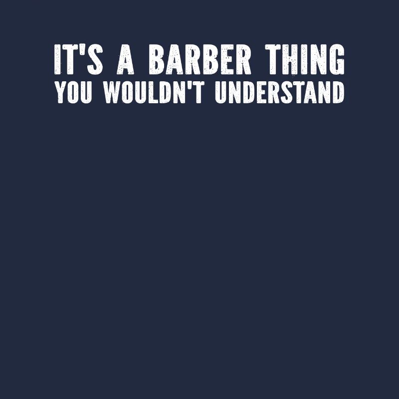 It's A Barber Thing You Wouldn't Understand - Barb