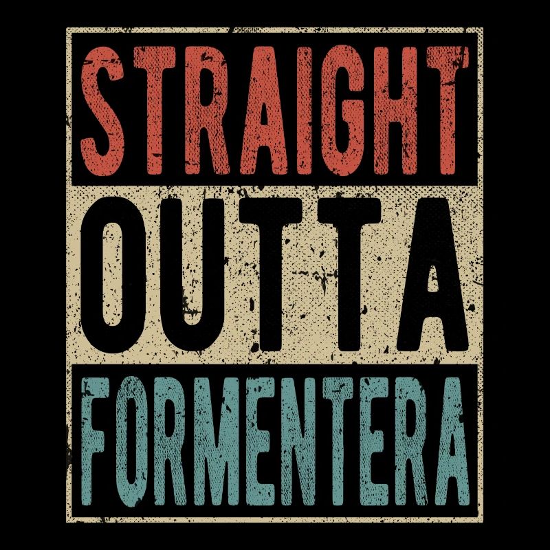 Straight Outta Formentera