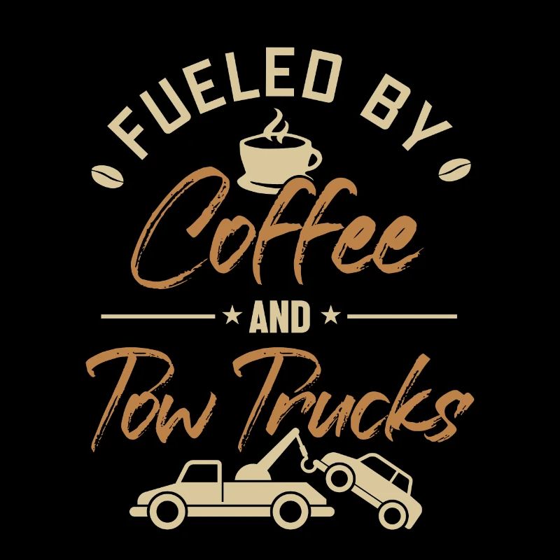 Fueled by Coffee and Tow Trucks Abschlepper