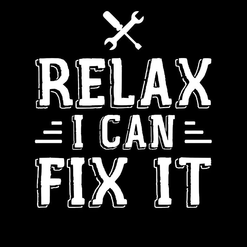 Relax I Can Fix It
