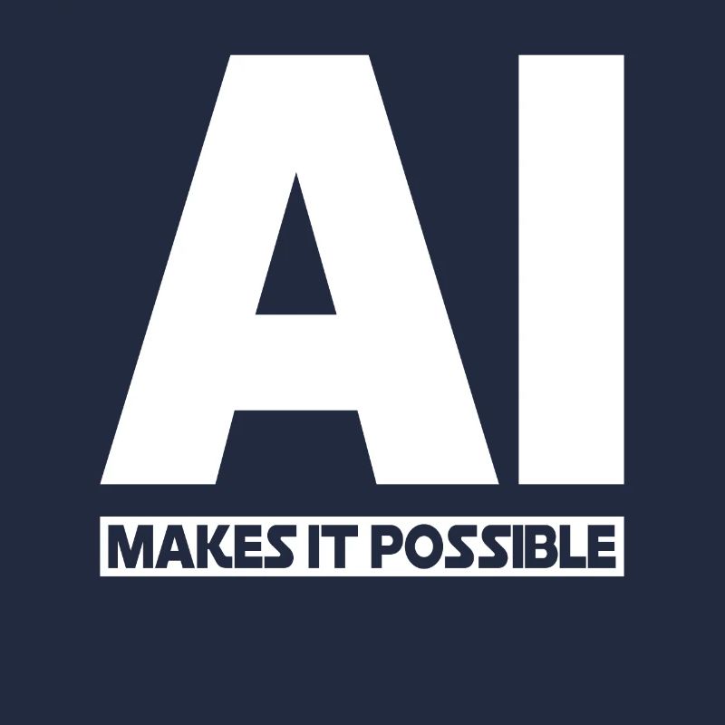 AI Makes It Possible - Ai Artificial Intelligence