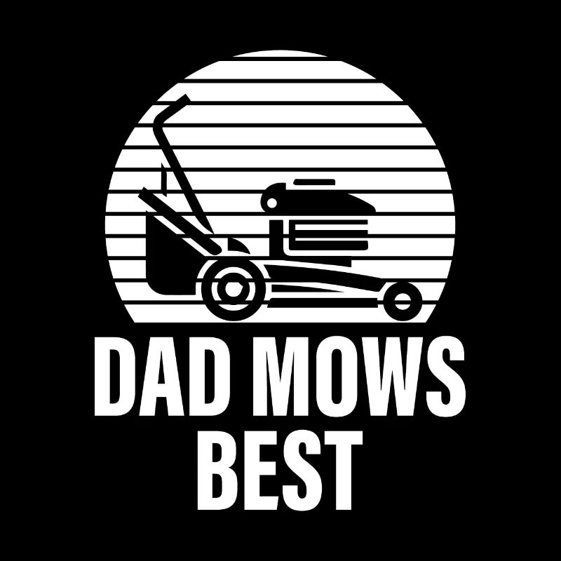 Hobbygärtner Garten Gartenvater Dad Mows Best