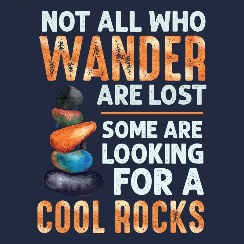 Wander Some Looking For Cool Rocks