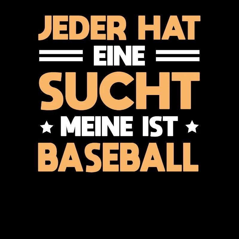 Baseballer Jeder Hat Eine Sucht Meine Ist Baseball