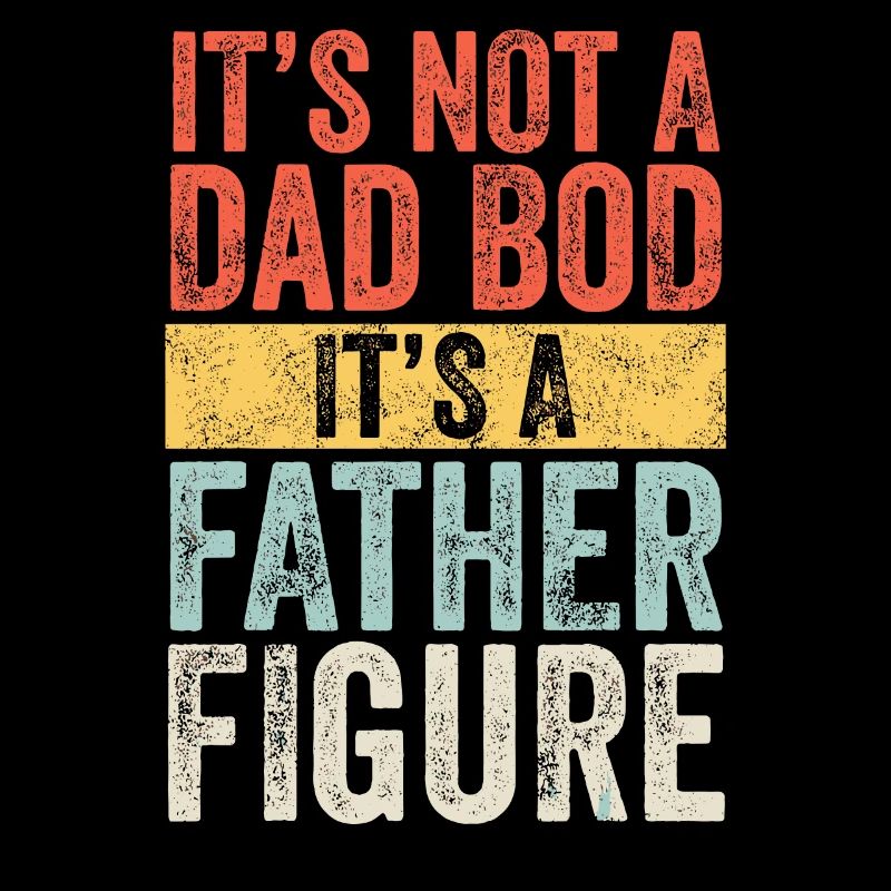 Es ist kein Dad Bod Es ist eine Vaterfigur