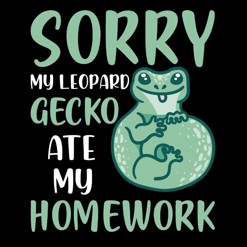 Désolé mon gecko léopard a mangé mes devoirs Lézard Amour
