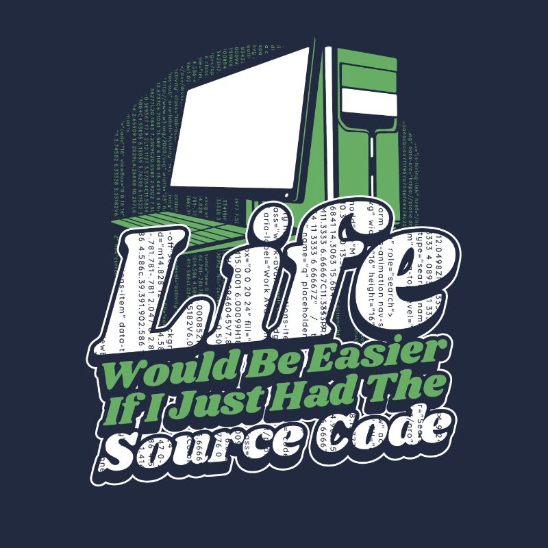 Life Would Be Easier Developer Coder Programmierer