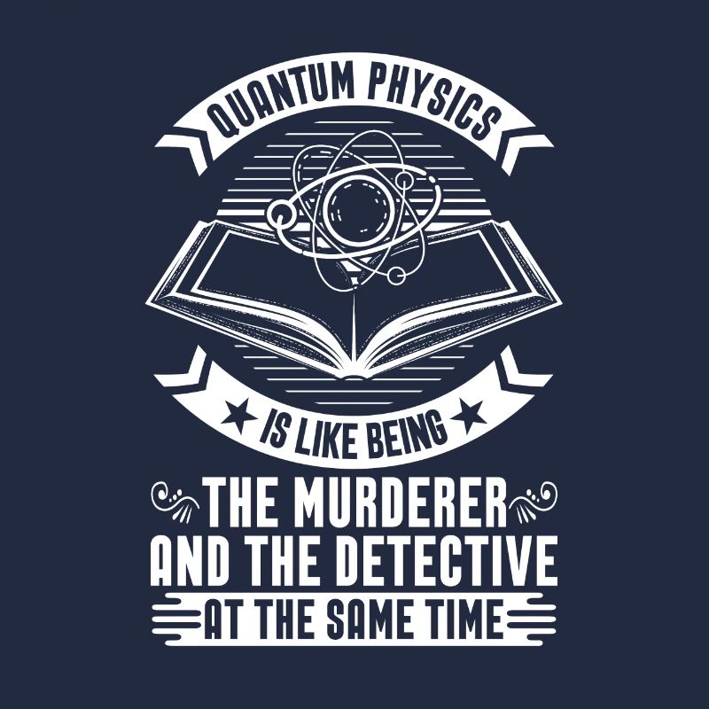 Physics Physicist Detective Quantum Physics