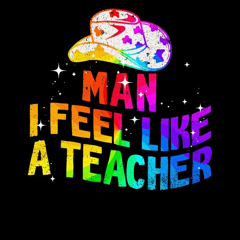 Man I Feel like a Teacher