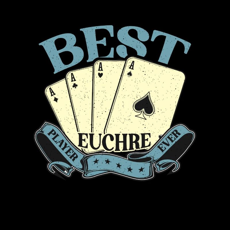 Euchre Best Euchre Player Ever Loves Playing Cards