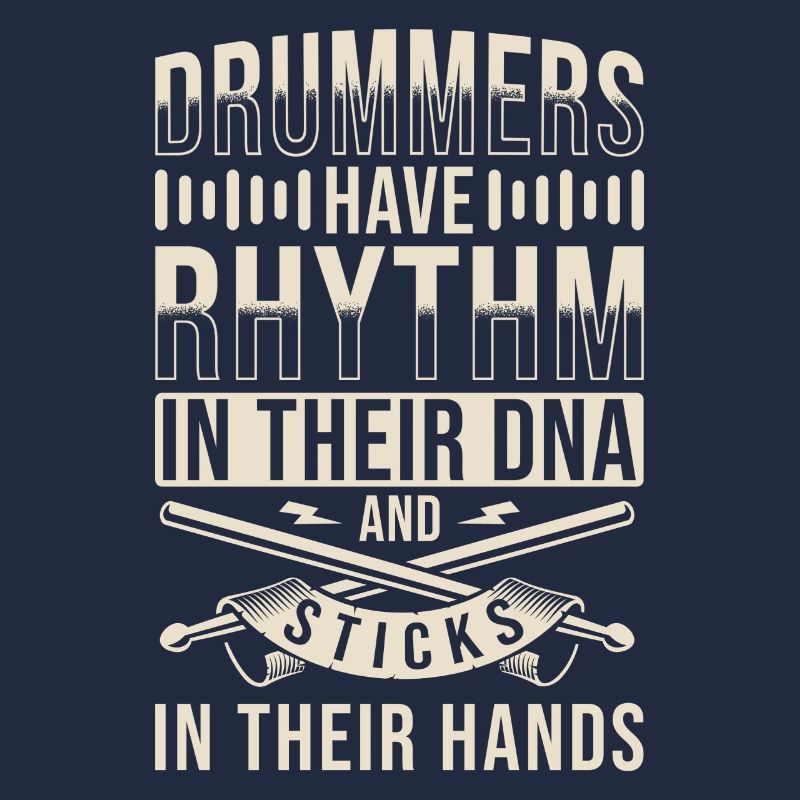 Drummer Saying Drums DNA