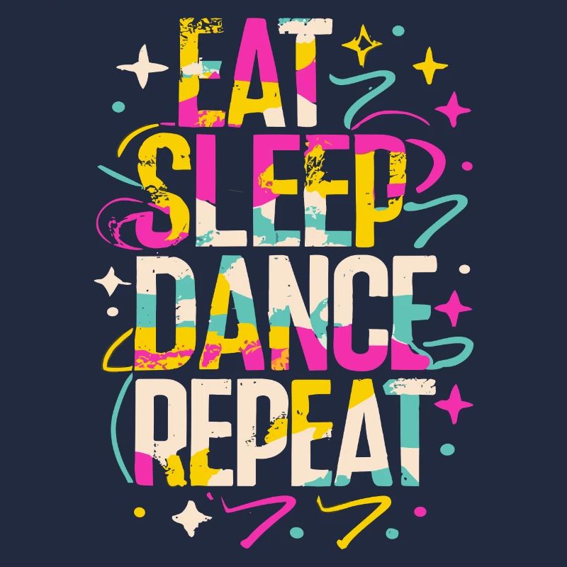 Eat Sleep Dance Répéter la typographie