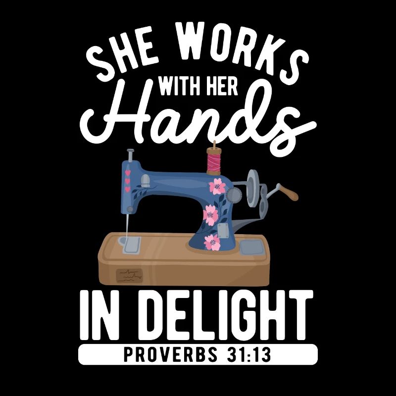 She works with her hands in joy sayings