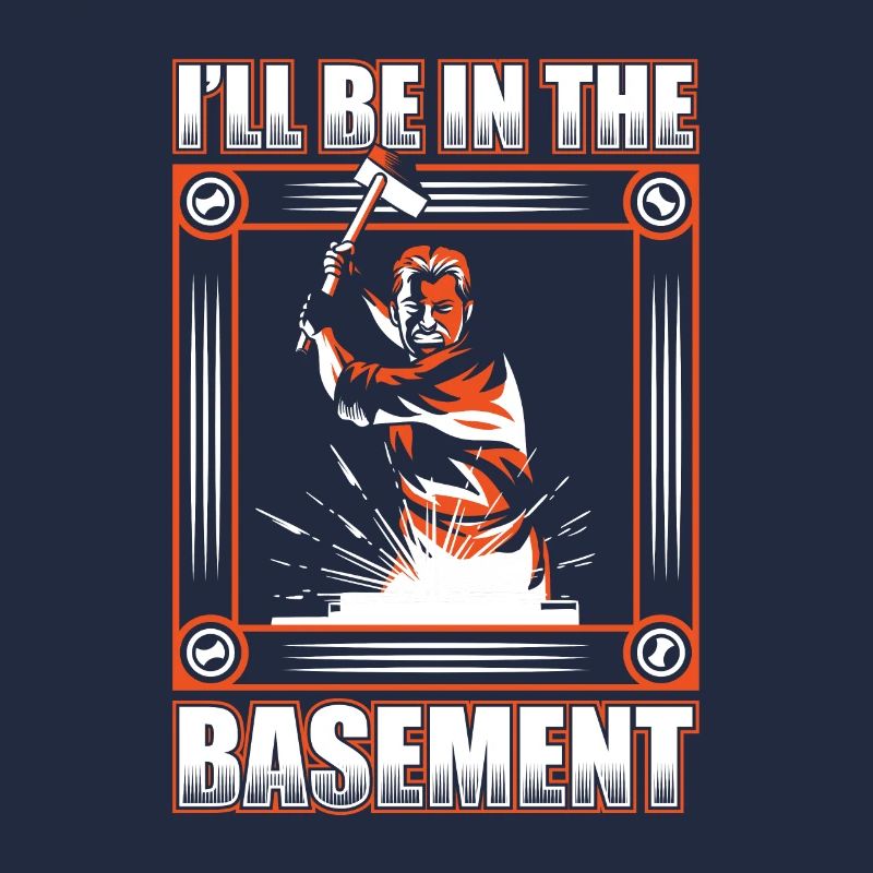 I'll Be In The Basement Forging Smith