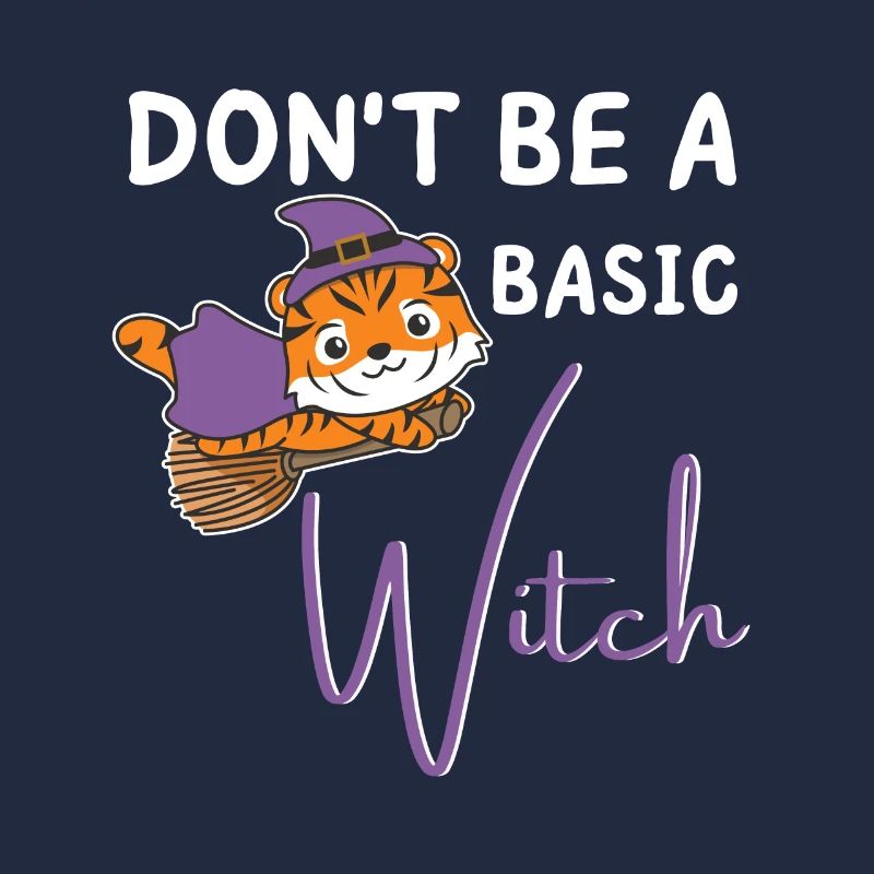 Tiger Halloween Hexen don't be a basic witch