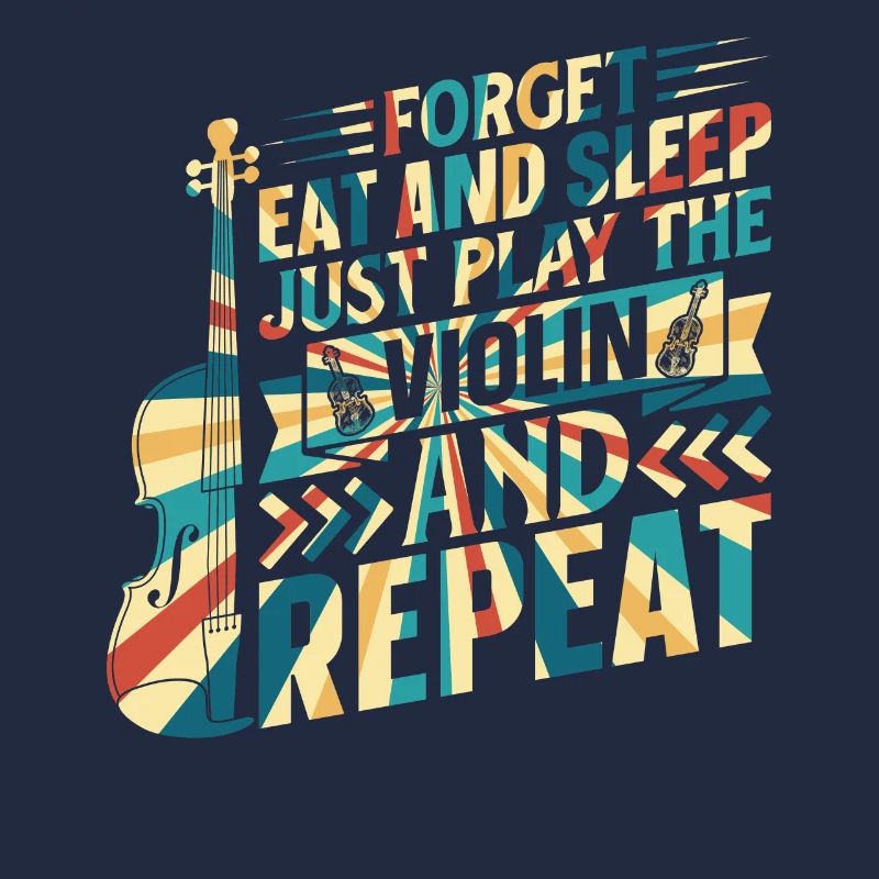 Oubliez de manger et de dormir Jouez simplement du violon Violonis