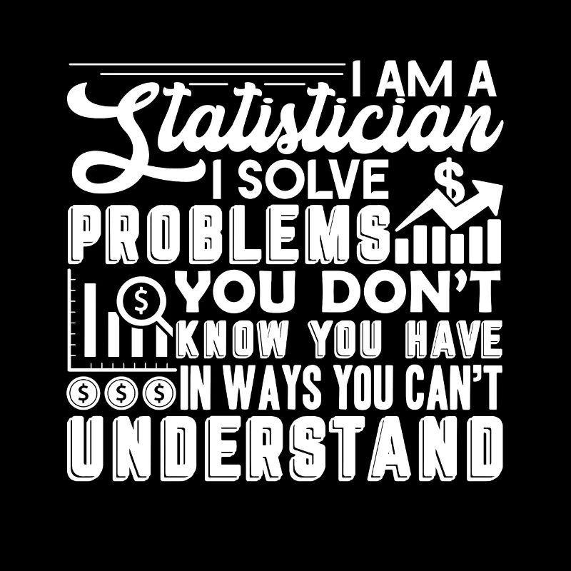 Statistician Statistician Solve Problems