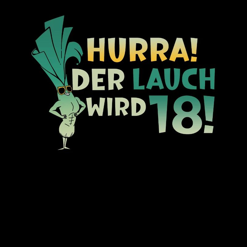 Hurra der Lauch wird 18