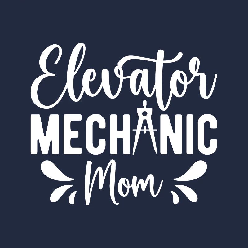 Funny Elevator Inspector Elevator Mechanic Mom