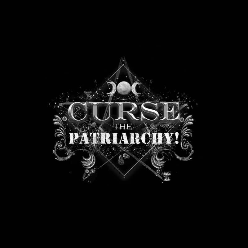 Curse the Patriarchy