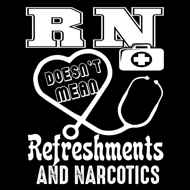 Registered Nurse Doesn't Mean Refreshment