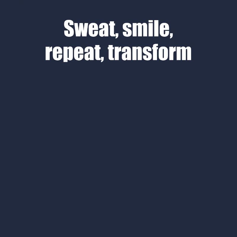 Fitness - Sweat, smile, repeat, transform