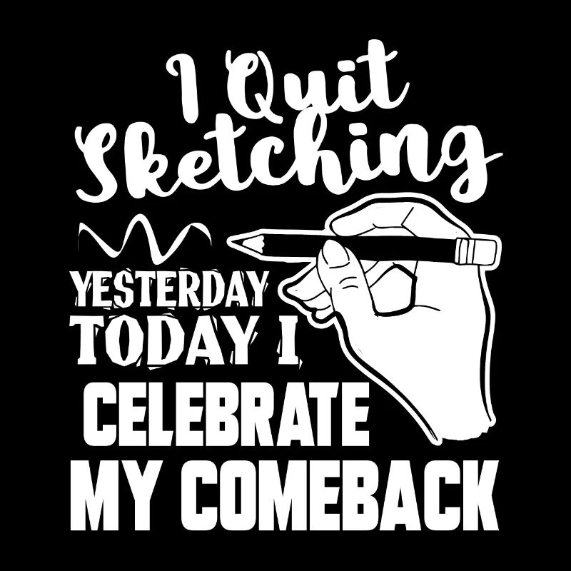 Sketching I Quit Sketching