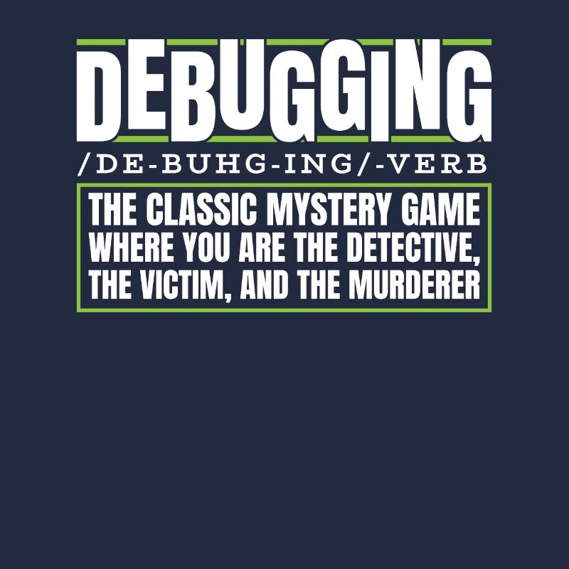 Developer, Coder, Programmer, Debugging
