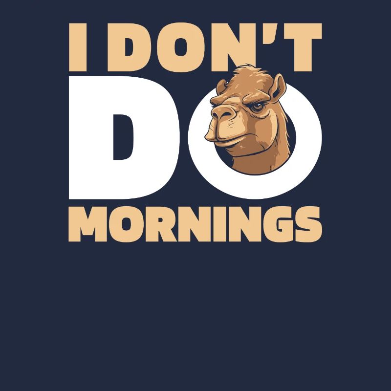 Camel Drôle Je Ne Fais Pas De Matins