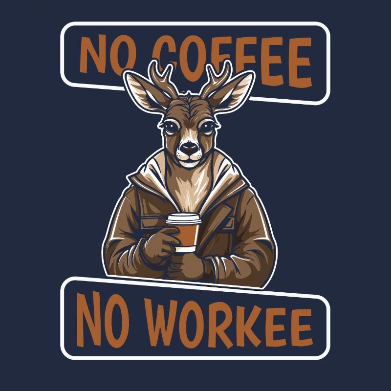 Kaffee Cafe Reh Pas de café Pas de Workee