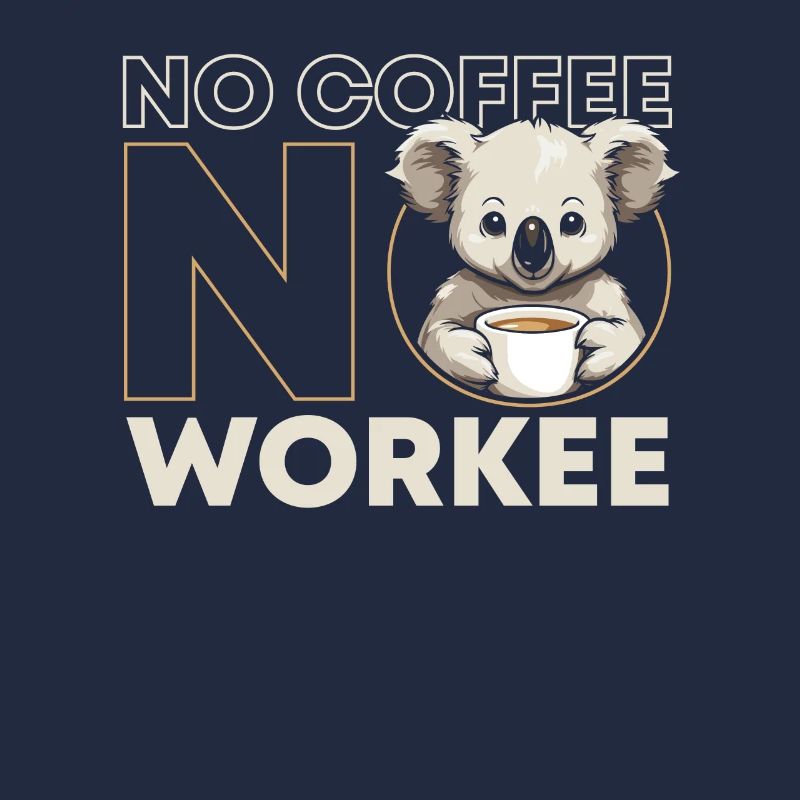 Café Café Koala Bear Pas de café Pas de Workee