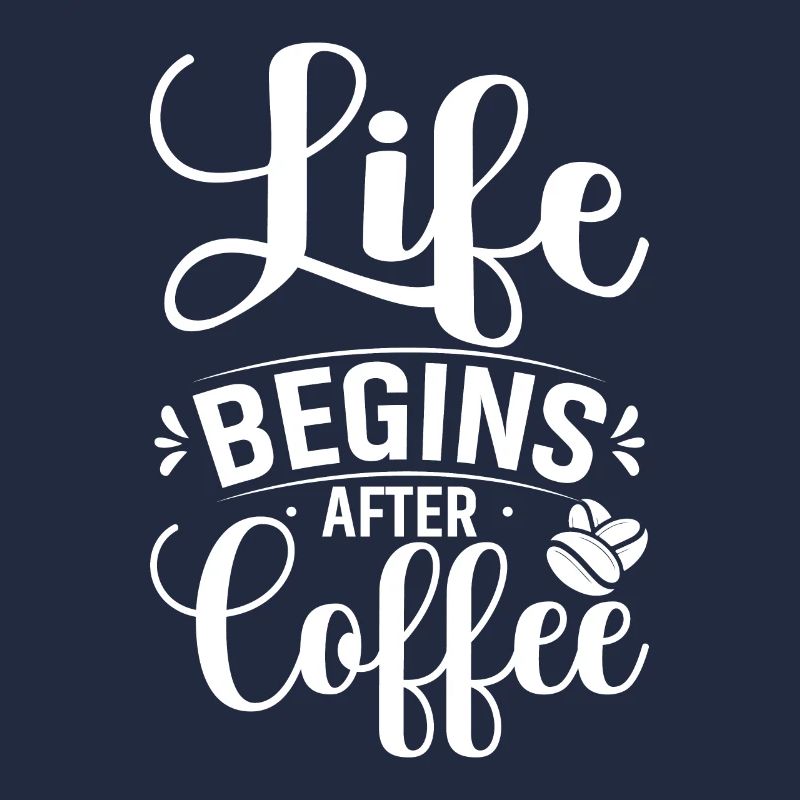 Das Leben Beginnt Nach Dem Kaffee