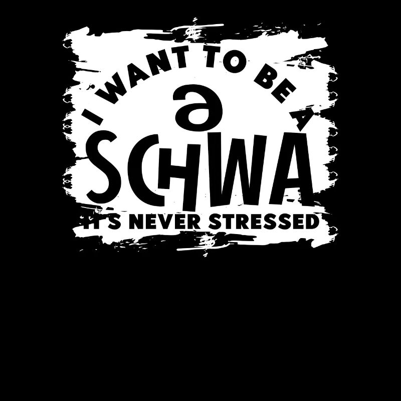 Ich will ein Schwa sein, der nie gestresst ist