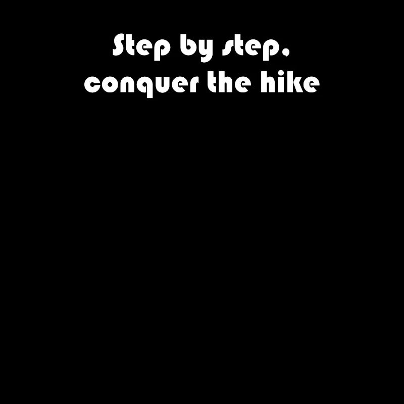 Wandern - Step by step, conquer the hike