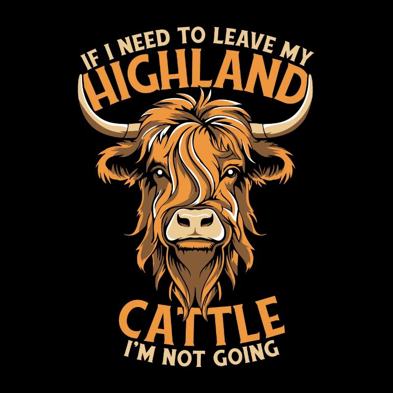 If I Need To Leave I'm Not Going Breeder Highland