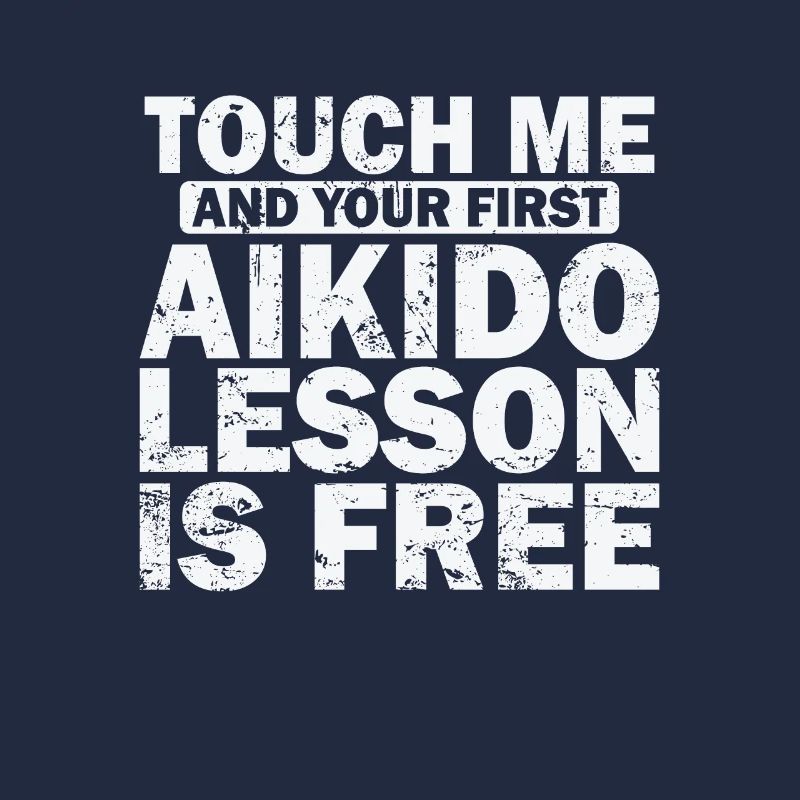 Touch me and your First Aikido Lesson is Free