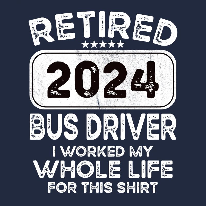 Retired Bus driver 2024