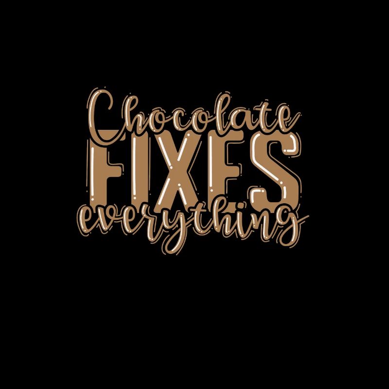 Chocolate Fixes everything Vollmilch