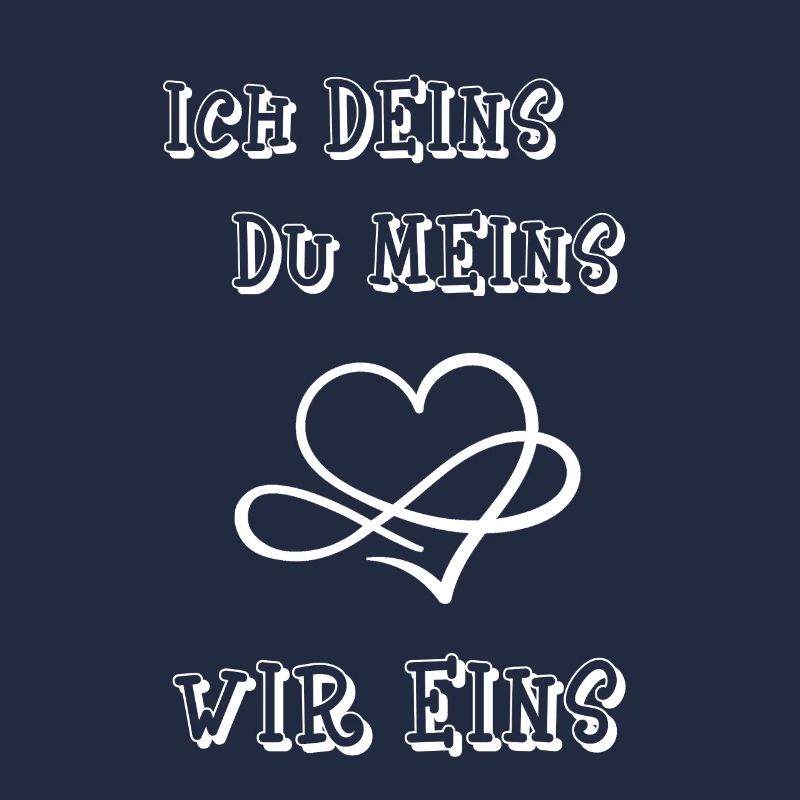 LIEBE - ICH DEINS DU MEINS WIR EINS