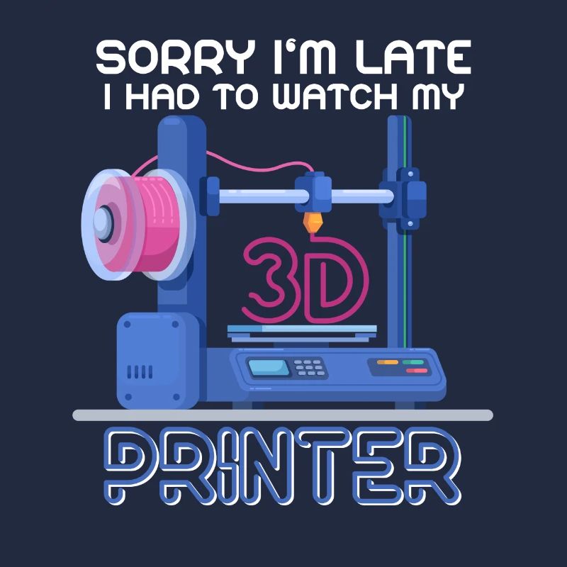 Sorry Ich Bin Zu Spät - 3D Drucker 3D Druck
