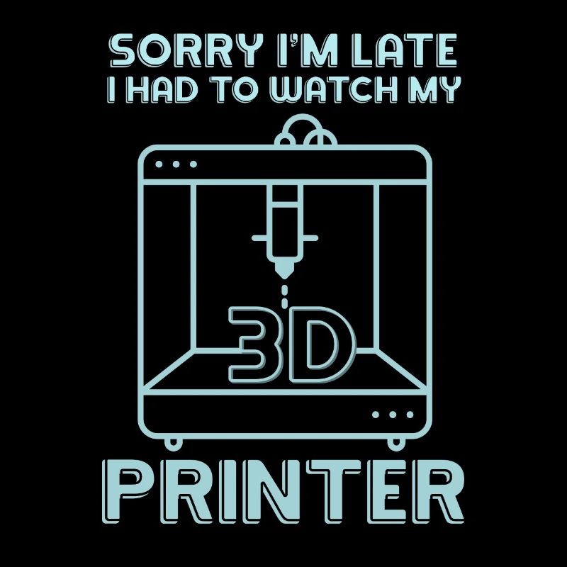 Sorry I'm Too Late - 3D Printer 3D Printing