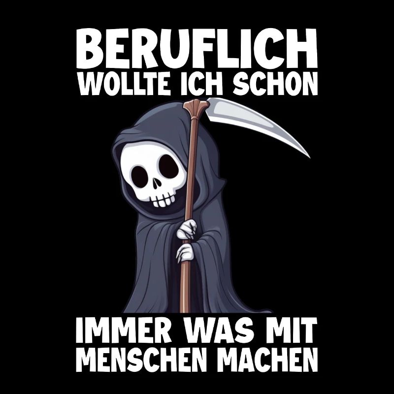 Sensenmann Lustiger Spruch Humor Sarkasmus Beruf