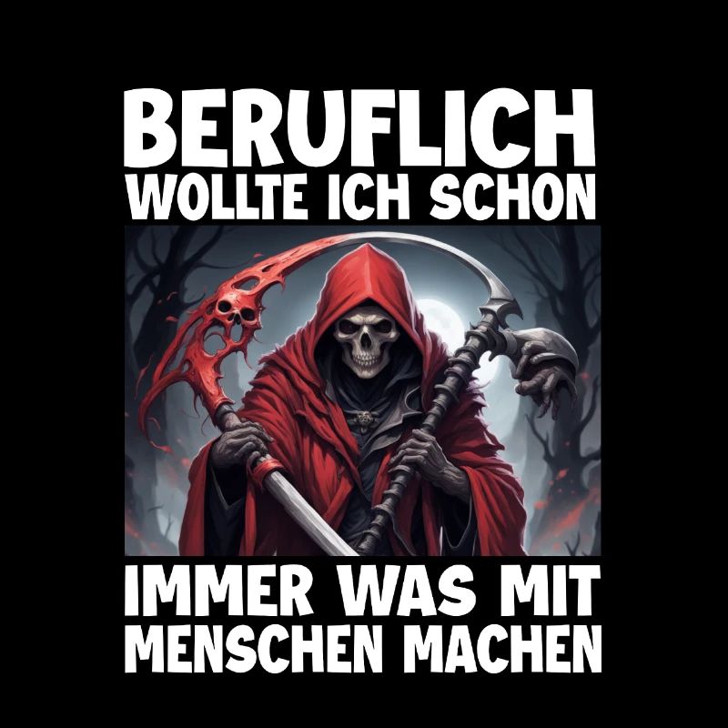 Sensenmann Lustiger Spruch Humor Sarkasmus Beruf
